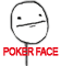 Poker face